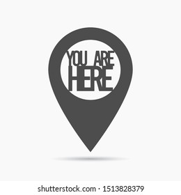 Gps pin you are here. Vector icon over white background
