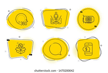 Gpu, 360 degrees and Phone payment signs. Chat bubbles. Speech bubble, Augmented reality and Sale line icons set. Chat message, Phone simulation, Discount. Graphic card. Business set. Vector