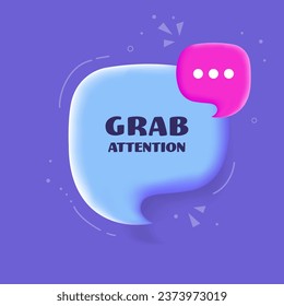 Grab attention bubble. Pop art style. Speech bubble. Grab attention sign. Icon for Business and Advertising. Grab attention. Vector icon