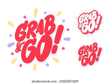 Grab and Go Vector Typography Sticker Design.