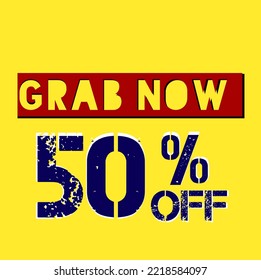 Grab Now 50 % off typography hand written lettering text banner design element for advertisement poster card flyer,social media post