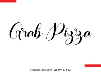 Grab Pizza quotes pizza typography text