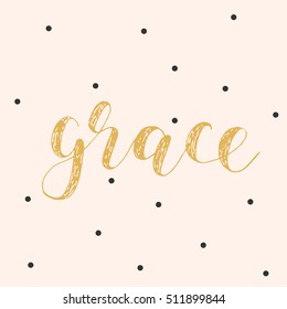 Grace. Brush hand lettering vector illustration. Inspiring quote. Motivating modern calligraphy. Can be used for photo overlays, posters, apparel design, prints, home decor, greeting cards and more.