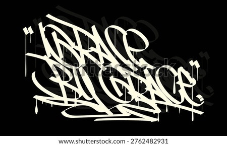 GRACE BY GRACE word graffiti style design