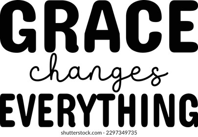 Grace Changes Everything eps file