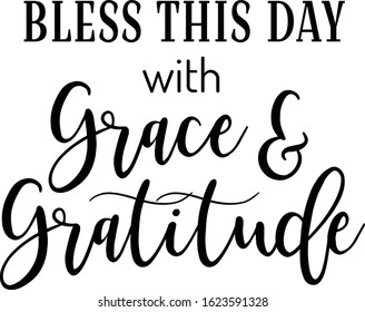 Grace and Gratitude Vector Template. Lovely Quote for Printings: Wall Decor or Interiors, Cards, Shirts, Cushions, etc.  