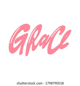 Grace. Handwritten Inscription on a white background. Cute greeting card, sticker or print made in the style of lettering and calligraphy.