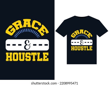 Grace  hustle illustrations for print-ready T-Shirts design