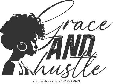 Grace And Hustle - Strong Black Woman