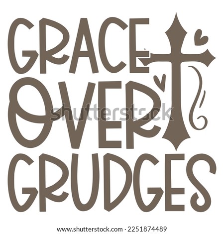 Grace Over Grudges - Boho Style Religious Biblical Christian Jesus Quotes T-shirt And SVG Design. Motivational Inspirational SVG Quotes T shirt Design, Vector EPS Editable Files.