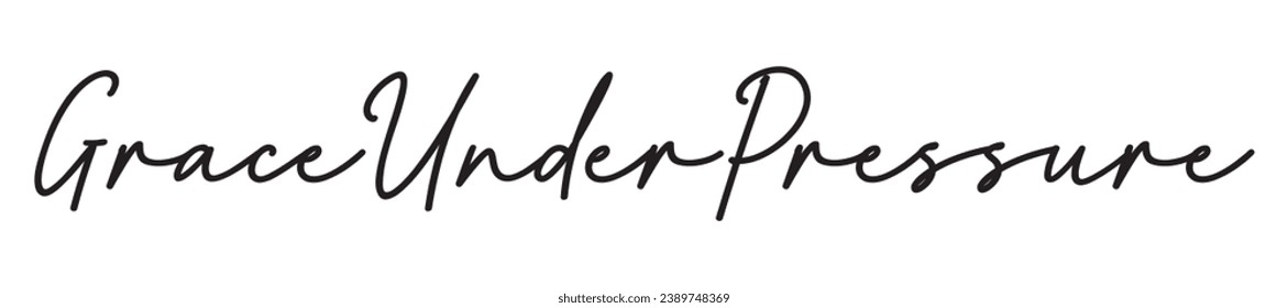 Grace under pressure text on white background.