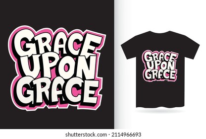 Grace upon grace hand lettering for t shirt