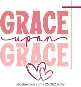 Grace Upon Grace - Retro Christian Valentine t-shirt design, Valentine t-shirt design, Retro Religious Valentine png, Happy Valentine's day T-shirt Design, Jesus T-shirt Design