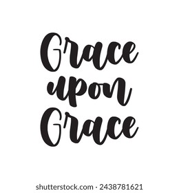grace upon grace text on white background.