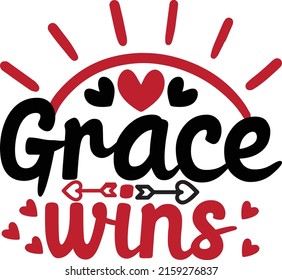 Grace Wins SVG T-shirt Design