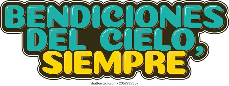 Graceful lettering representing continuous blessings from heaven.