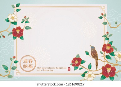 Graceful lunar year design with bird and camellia decorations, May you welcome happiness with the spring written in Chinese character