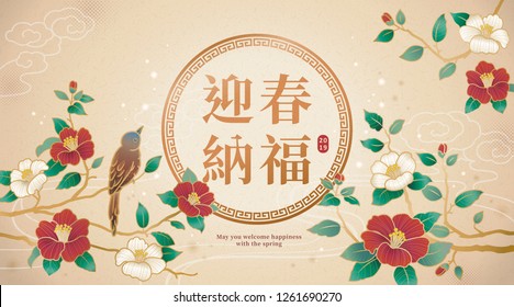 Graceful lunar year design with bird and camellia decorations, May you welcome happiness with the spring written in Chinese character on beige background