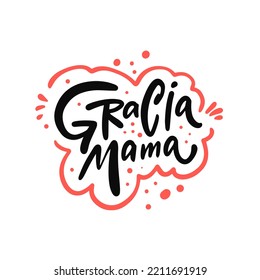 Gracia Mama. Hand drawn calligraphy text. Celebration mother day. Vector illustration isolated on white background.