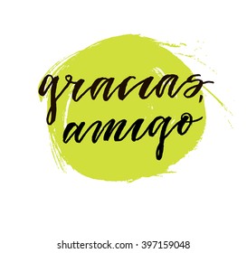 Gracias, amigo, hand lettering meaning Thank you, friend. Ink illustration