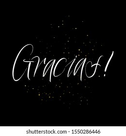 Gracias brush paint hand drawn lettering on black background with splashes. Thanks in spanish language design  templates for greeting cards, overlays, posters