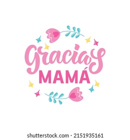 Gracias Mama handwritten text in Spanish (Thank you Mom). Vector illustration for Mother's Day. Lettering typography, modern brush calligraphy for greeting card, poster, logo, banner, t-shirt print