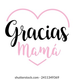 "gracias mamá" means thank you mom in spanish. Illustration card