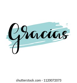 Gracias. Spanish phrase lettering thank you in Spanish language.Modern brush calligraphy. Hand drawn design elements. Handwritten black text on brush background. Vector.