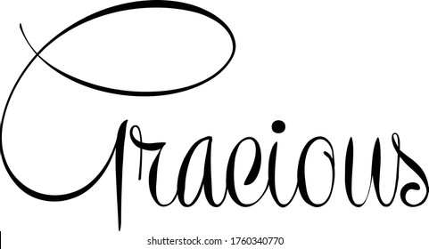 Gracious quote. Modern calligraphy text. Vector hand-drawn illustration black and white