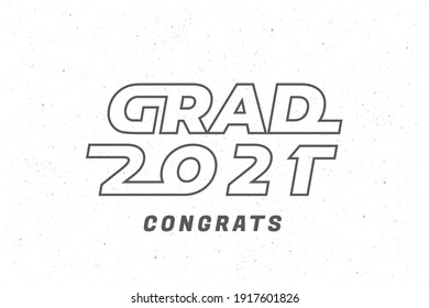 Grad 2021 Italic Capitals Logo and Congrats Lettering Graduation Future Space Style Concept - Black on Inverted Night Sky Illusion Background - Vector Mixed Graphic Design