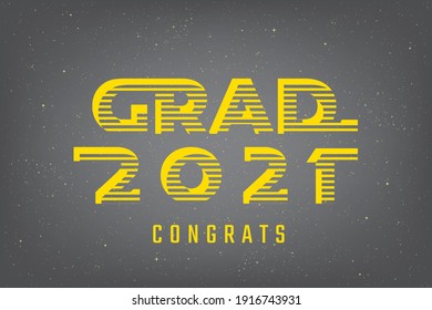 Grad 2021 Striped Future Space Style Logo and Congrats Lettering Graduation Concept - Yellow on Dark Gray Night Sky Illusion Background - Vector Mixed Graphic Design