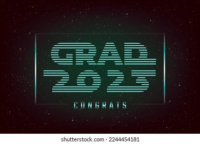 Grad 2023 Holographic Logo and Congrats Lettering Graduation Future Space Style Concept - Turquoise on Dark Night Sky Illusion Background - Vector Mixed Graphic Design