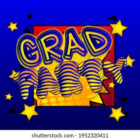 Grad Party - Comic book style text. Graduation, end of educational year related words, quote on colorful background. Poster, banner, template. Cartoon vector illustration.