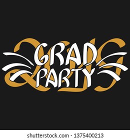 Grad party. Vector graduation design, high school or college graduate. Hand drawn lettering invitation card. 2019 year.
