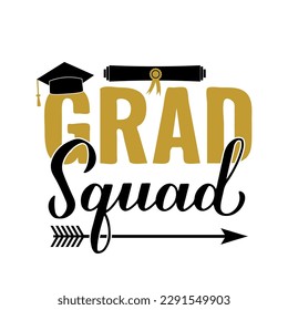 Grad squad calligraphy hand lettering with graduation hat. Funny graduation quote typography poster.  Vector template for greeting card, banner, sticker, label, shirt, etc.