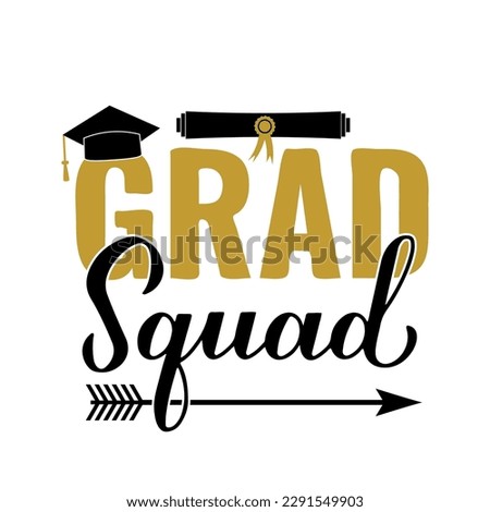 Grad squad calligraphy hand lettering with graduation hat. Funny graduation quote typography poster.  Vector template for greeting card, banner, sticker, label, shirt, etc.