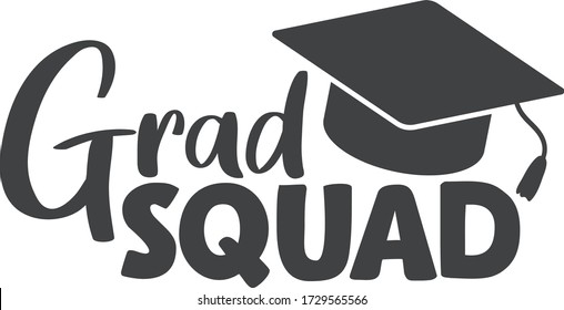 Grad squad | Graduation quote