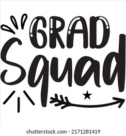 Grad Squad T-shirt Design Vector File svg