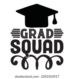 Grad Squad T-shirt Design Vector File