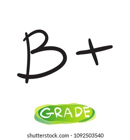 Grade B plus handwritten,vector,doodle,Illustration.