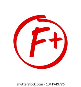 Grade F Plus result vector icon. School red mark handwriting F plus in circle