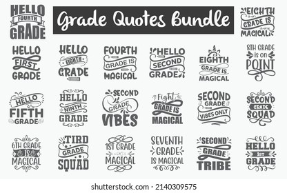 Grade Quotes SVG Cut Files Designs Bundle. Grade quotes SVG cut files, Grade saying t shirt designs, Saying about Grade, School cut files, Student saying eps files, SVG bundle of classroom, 
