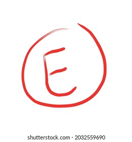 Grade result E plus. Hand drawn vector grade E in red circle. Best for test exam mark report.