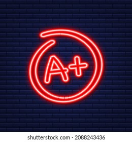 Grade result A plus. Hand drawn vector grade in red circle. Neon style. Vector illustration.