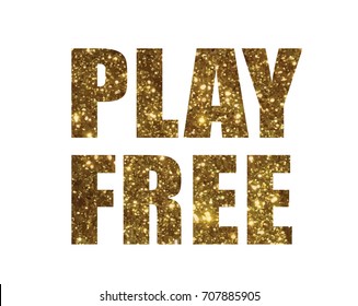 The Gradient golden isolated serif bold font word PLAY FREE