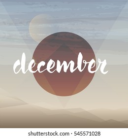 Gradient hills landscape. Abstract background and text on a circle, vector illustration. December - typographic label.
