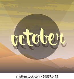 Gradient hills landscape. Abstract background and text on a circle, vector illustration. October - typographic label.