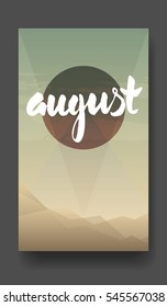 Gradient hills landscape. "August" hand drawn lettering on the abstract nature background, vector illustration. 