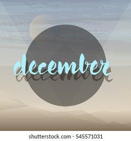 Gradient hills landscape with "December" typographic label. Abstract background and text on a circle, vector illustration. 