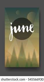 Gradient hills landscape. "June" hand drawn lettering on the abstract nature background, vector illustration. 